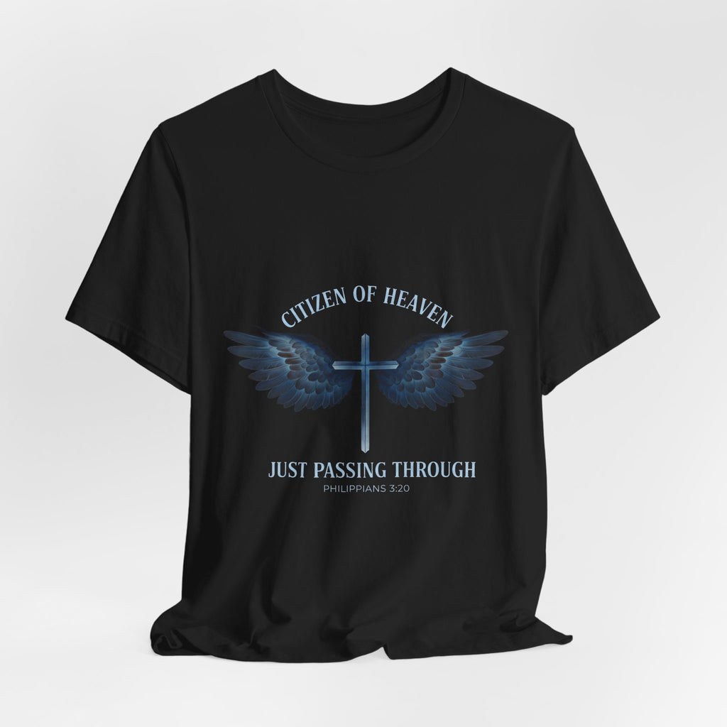 Citizen of Heaven T-Shirt — "Just Passing Through" Philippians 3:20