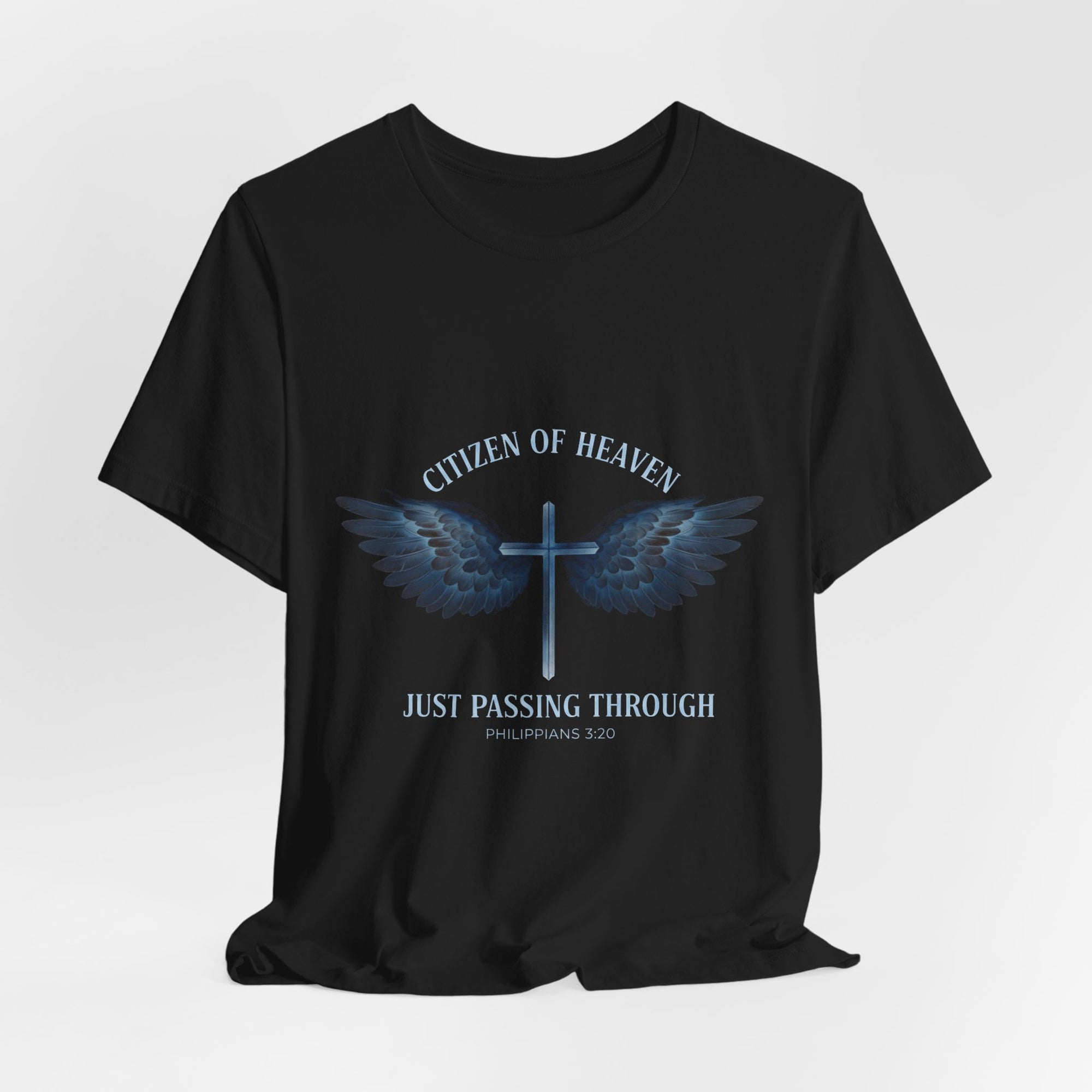 Citizen of Heaven T-Shirt — "Just Passing Through" Philippians 3:20