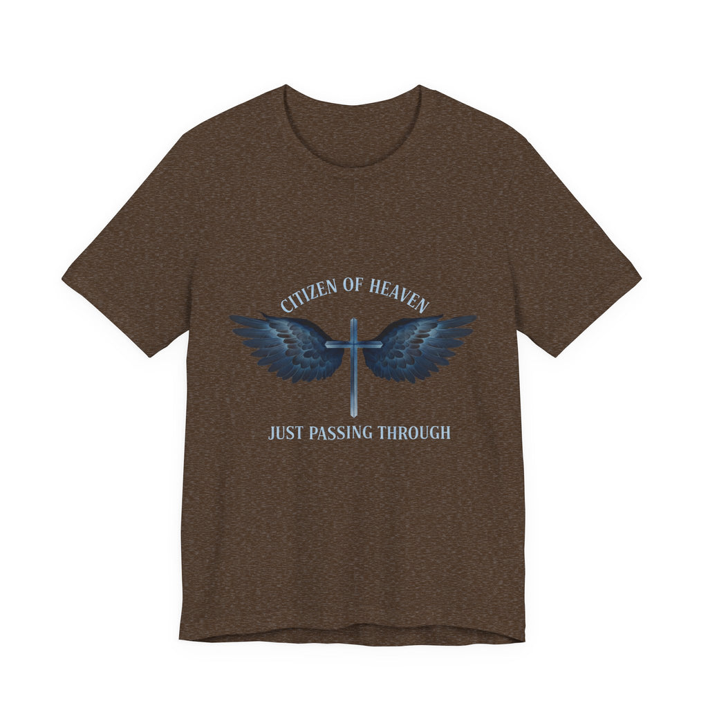 Citizen of Heaven T-Shirt — "Just Passing Through" Philippians 3:20