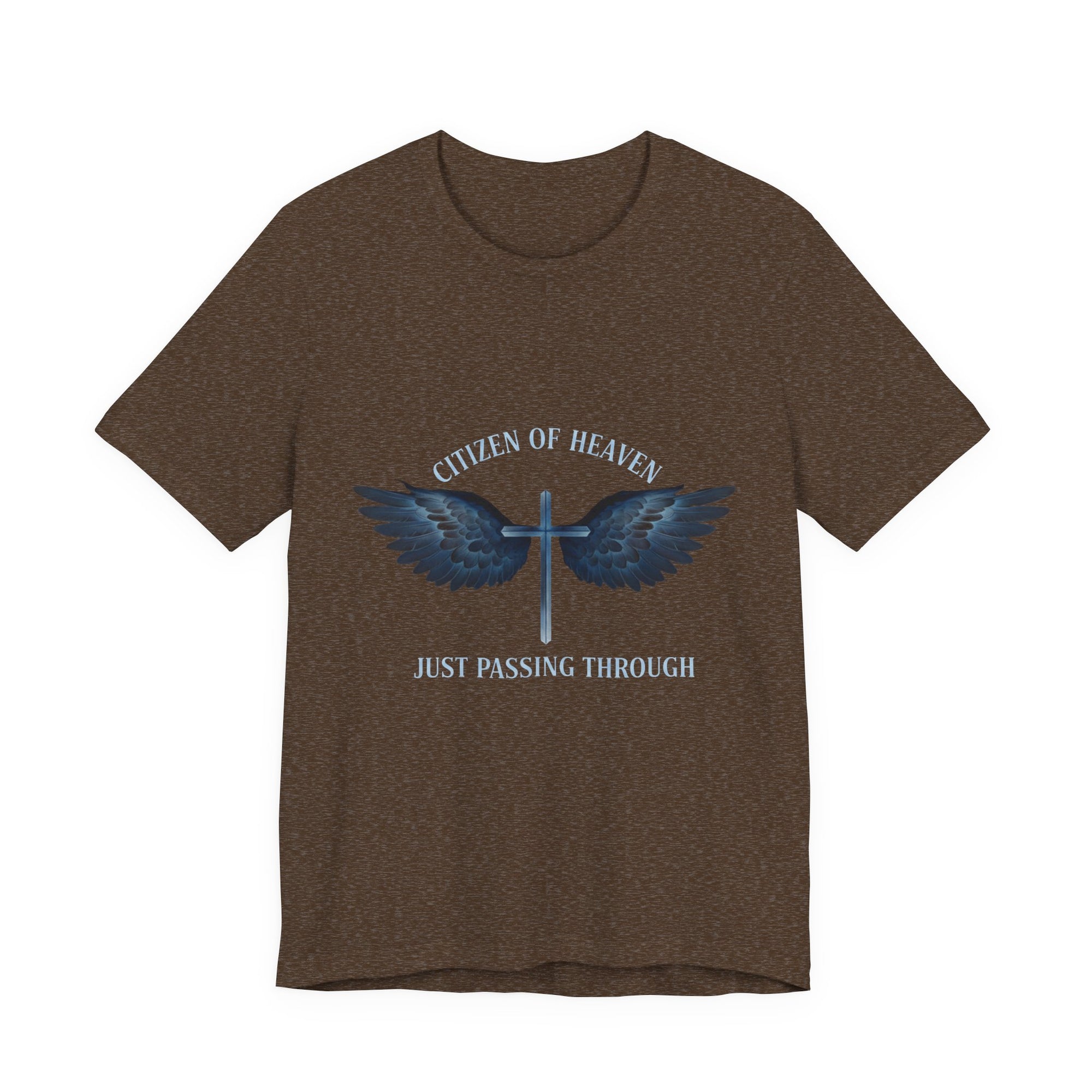 Citizen of Heaven T-Shirt — "Just Passing Through" Philippians 3:20