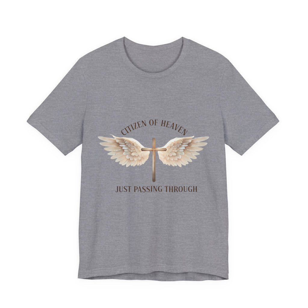 Citizen of Heaven T-Shirt — "Just Passing Through" Philippians 3:20