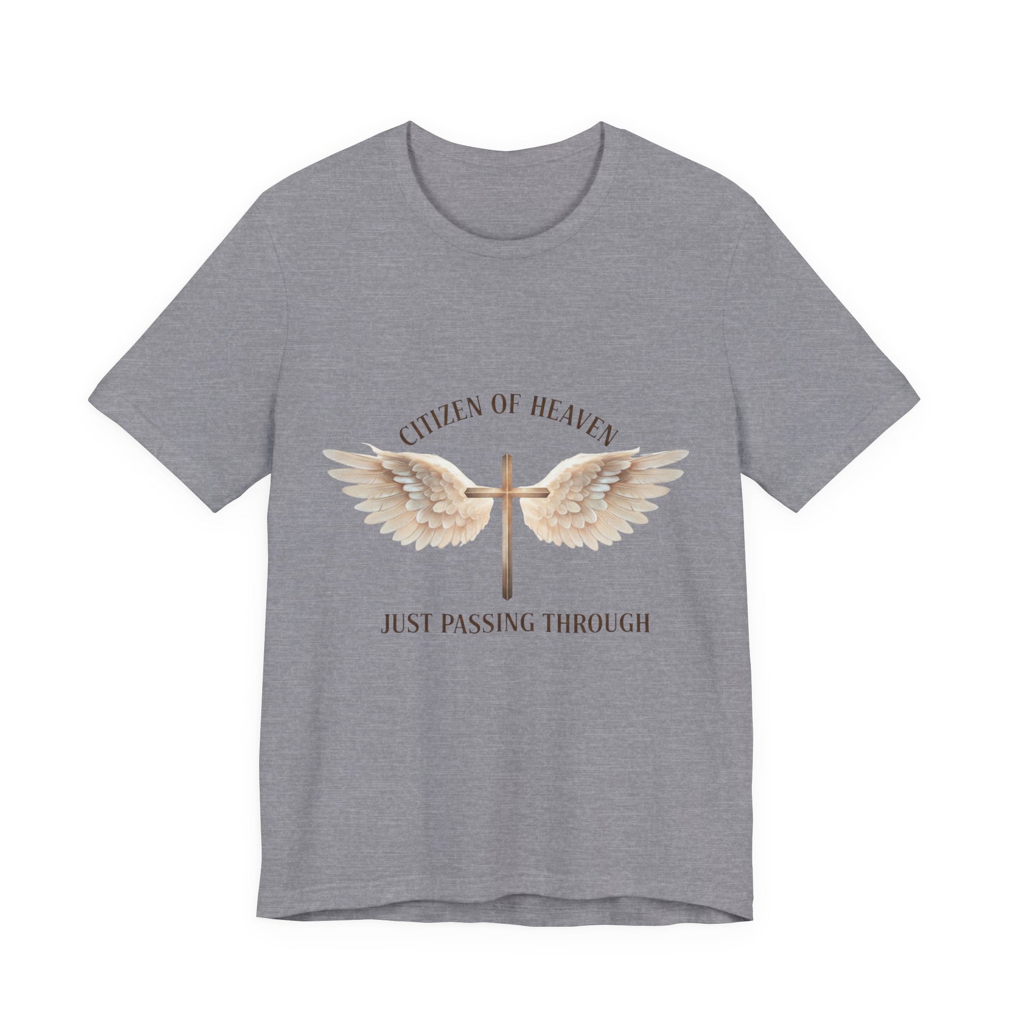 Citizen of Heaven T-Shirt — "Just Passing Through" Philippians 3:20
