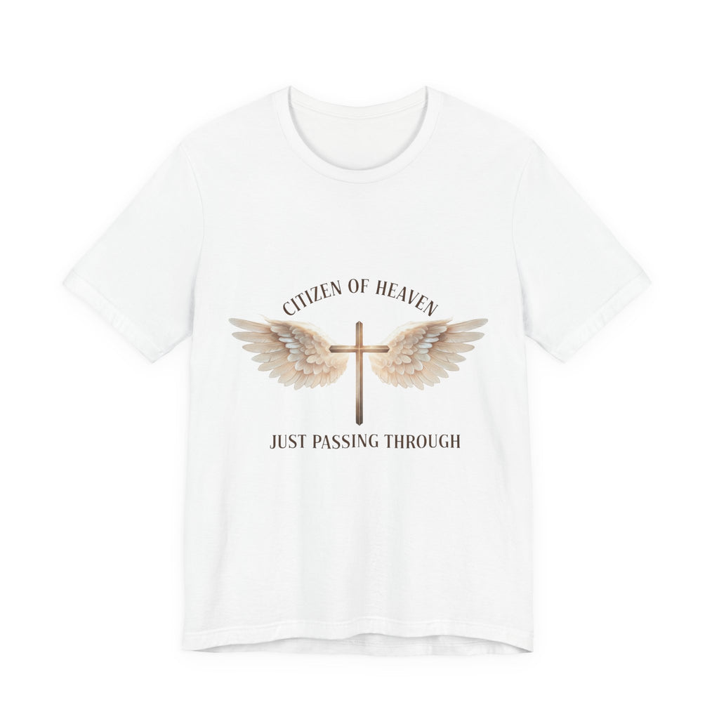 Citizen of Heaven T-Shirt — "Just Passing Through" Philippians 3:20