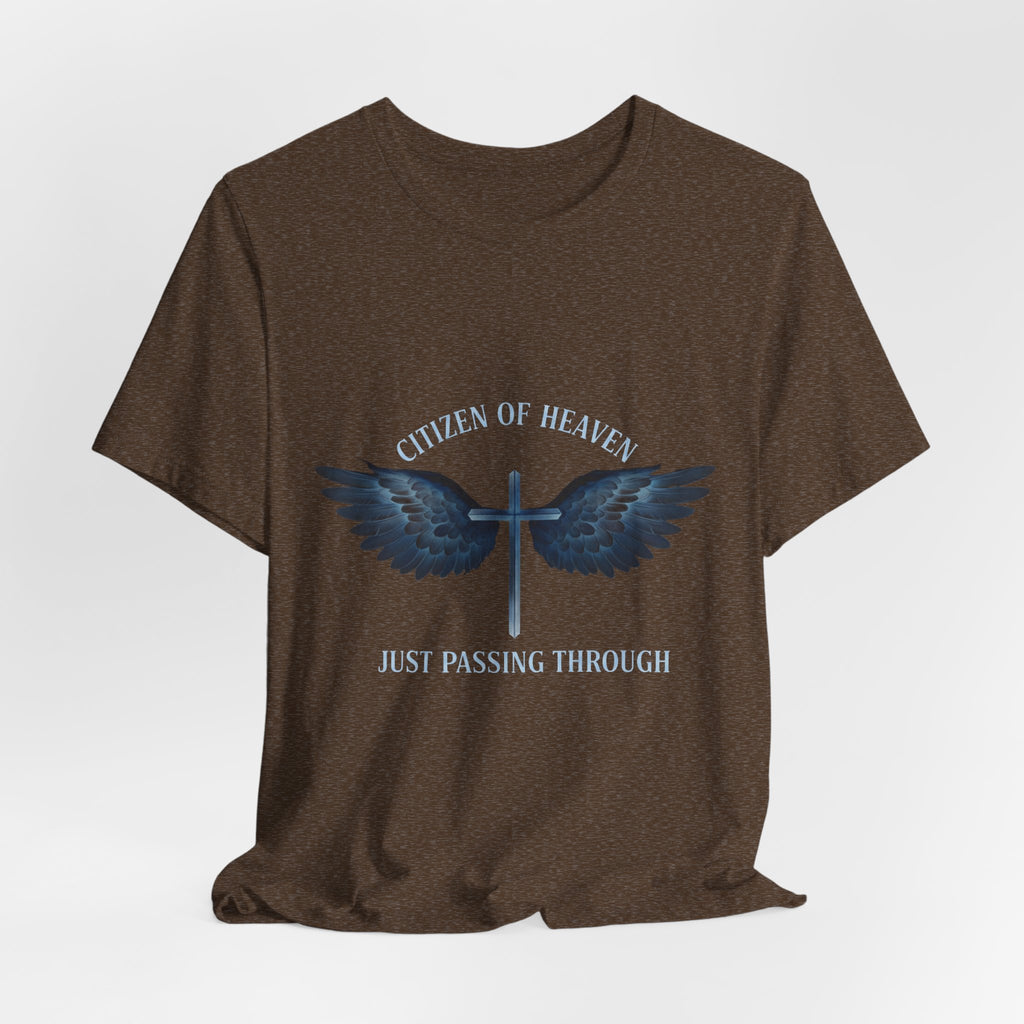Citizen of Heaven T-Shirt — "Just Passing Through" Philippians 3:20