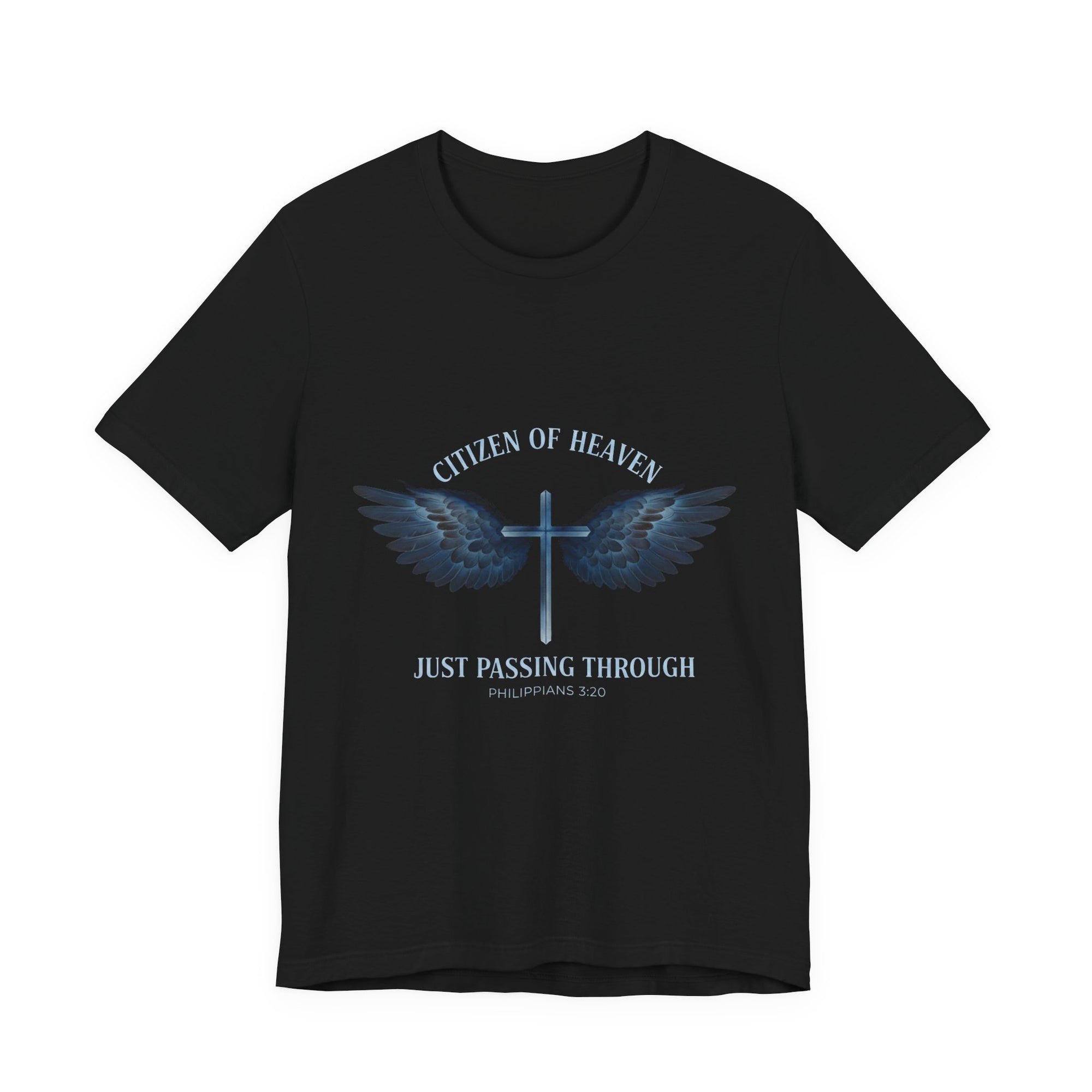 Citizen of Heaven T-Shirt — "Just Passing Through" Philippians 3:20