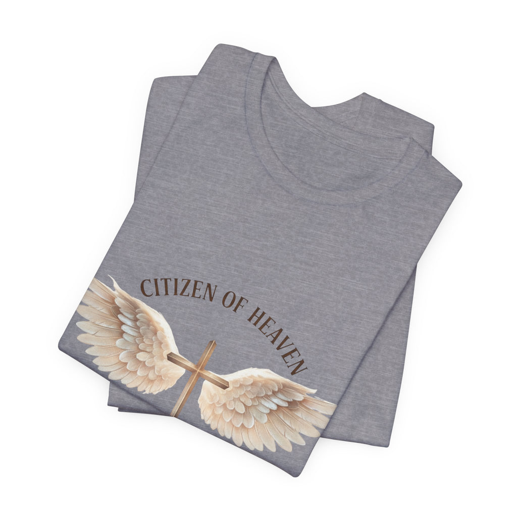 Citizen of Heaven T-Shirt — "Just Passing Through" Philippians 3:20