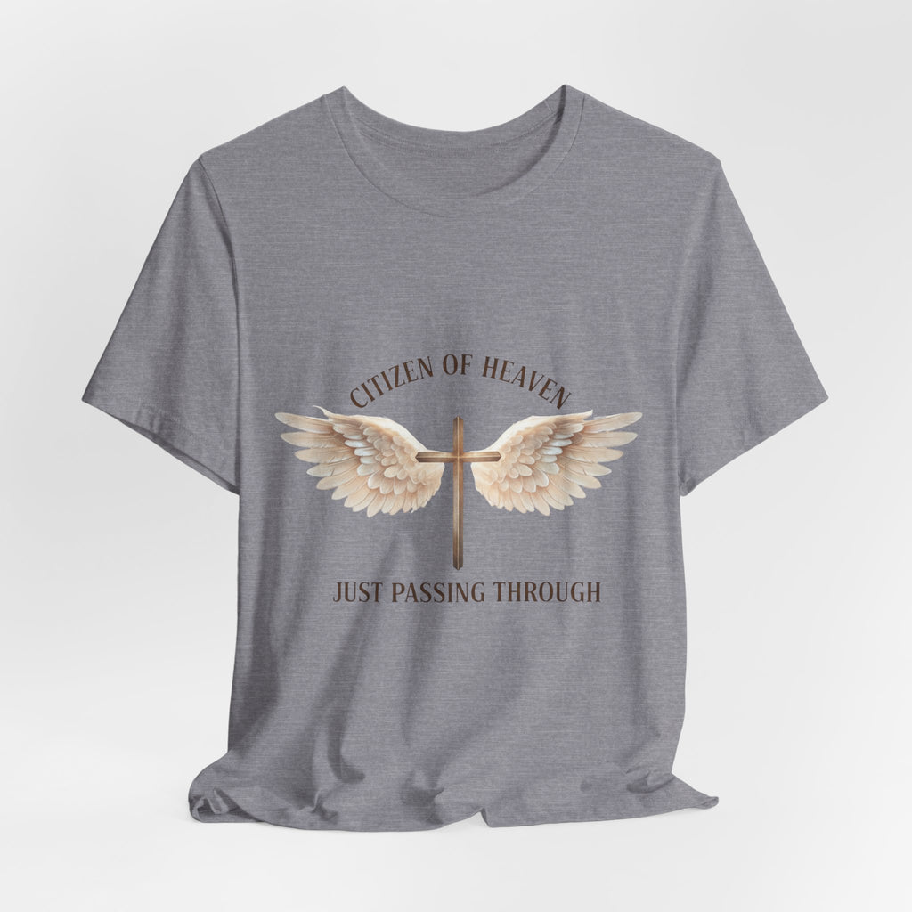 Citizen of Heaven T-Shirt — "Just Passing Through" Philippians 3:20