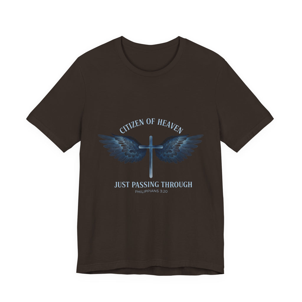 Citizen of Heaven T-Shirt — "Just Passing Through" Philippians 3:20