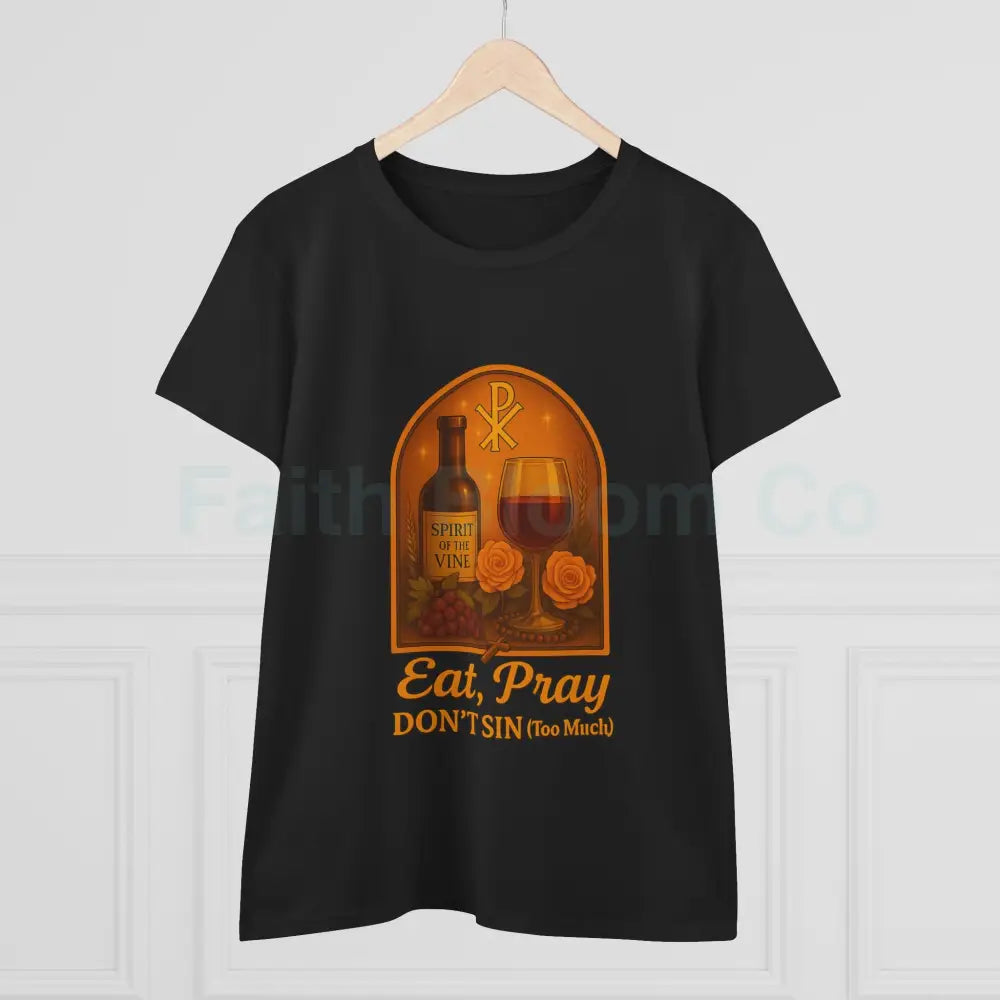 Eat Pray Don’t Mess Up (Much) Tee T-Shirt