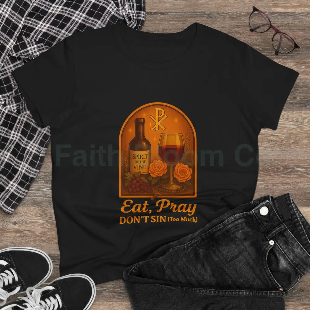 Eat Pray Don’t Mess Up (Much) Tee T-Shirt