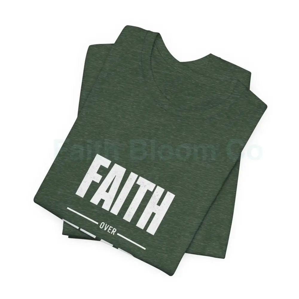 Faith Over Fear T-Shirt — Inspirational Christian Tee T-Shirt
