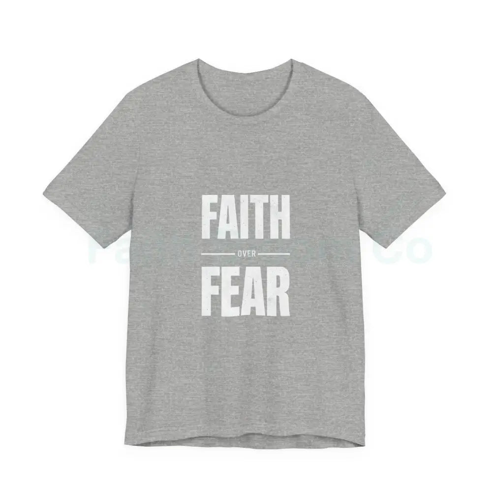 Faith Over Fear T-Shirt — Inspirational Christian Tee T-Shirt