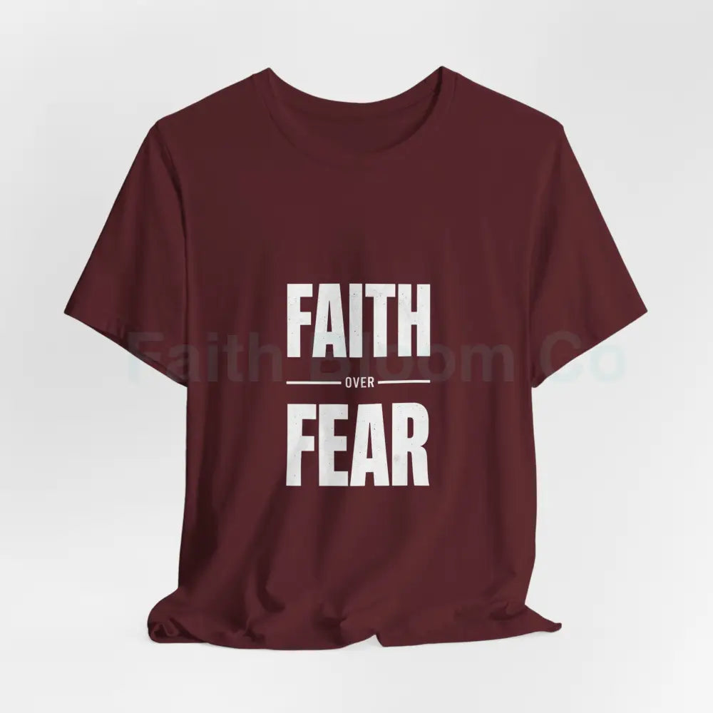 Faith Over Fear T-Shirt — Inspirational Christian Tee T-Shirt