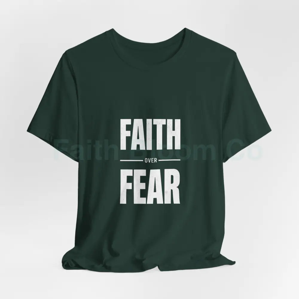 Faith Over Fear T-Shirt — Inspirational Christian Tee T-Shirt