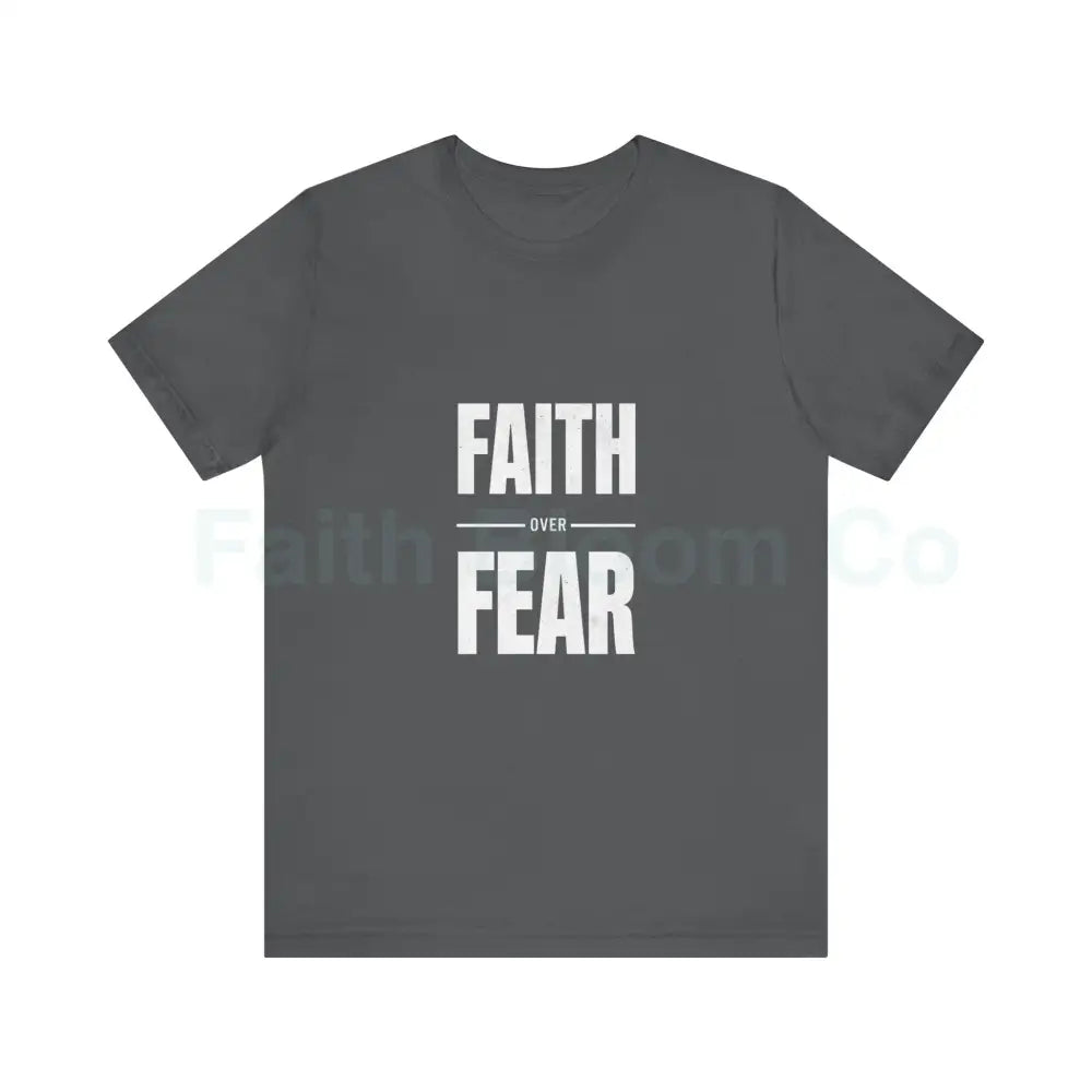 Faith Over Fear T-Shirt — Inspirational Christian Tee Asphalt / S T-Shirt