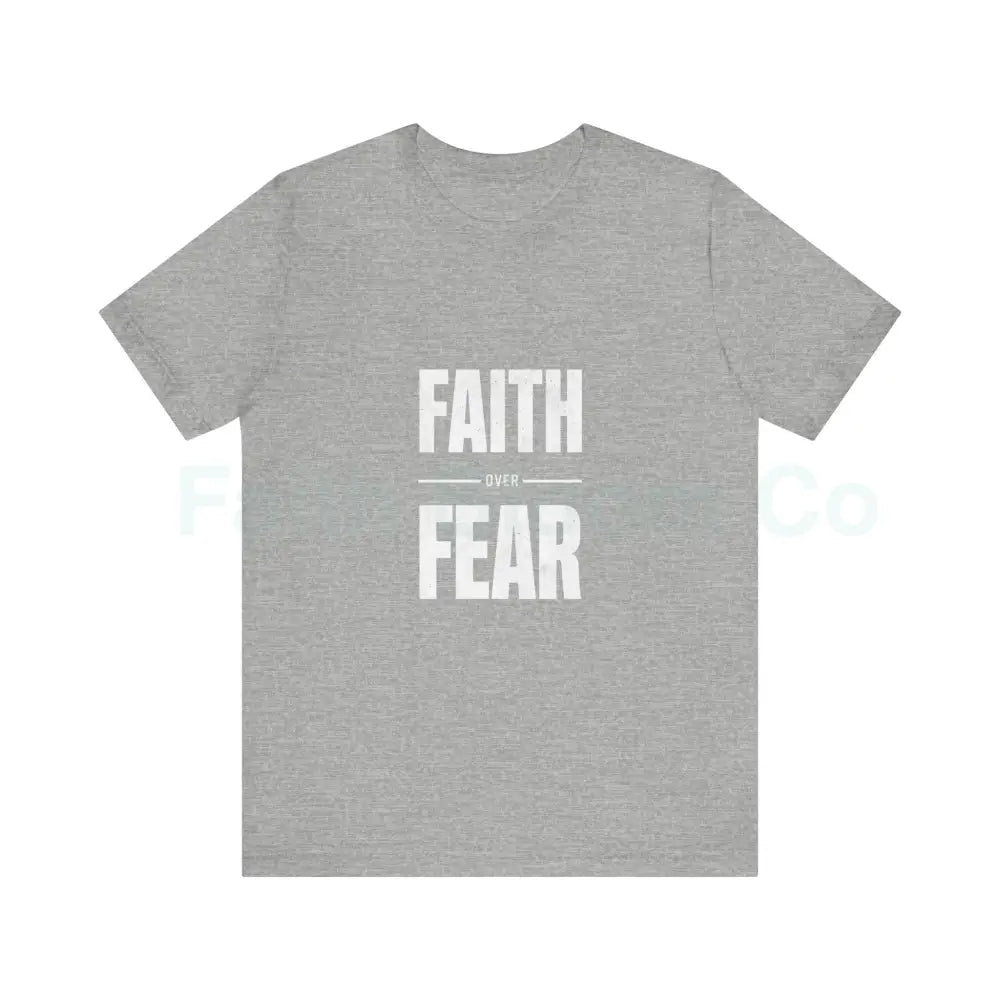 Faith Over Fear T-Shirt — Inspirational Christian Tee Athletic Heather / S T-Shirt