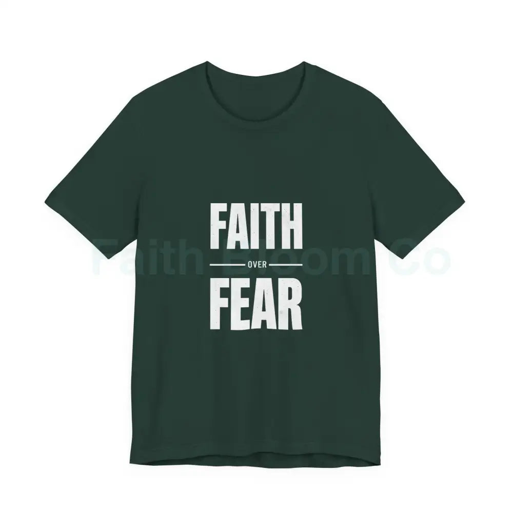 Faith Over Fear T-Shirt — Inspirational Christian Tee Forest / S T-Shirt