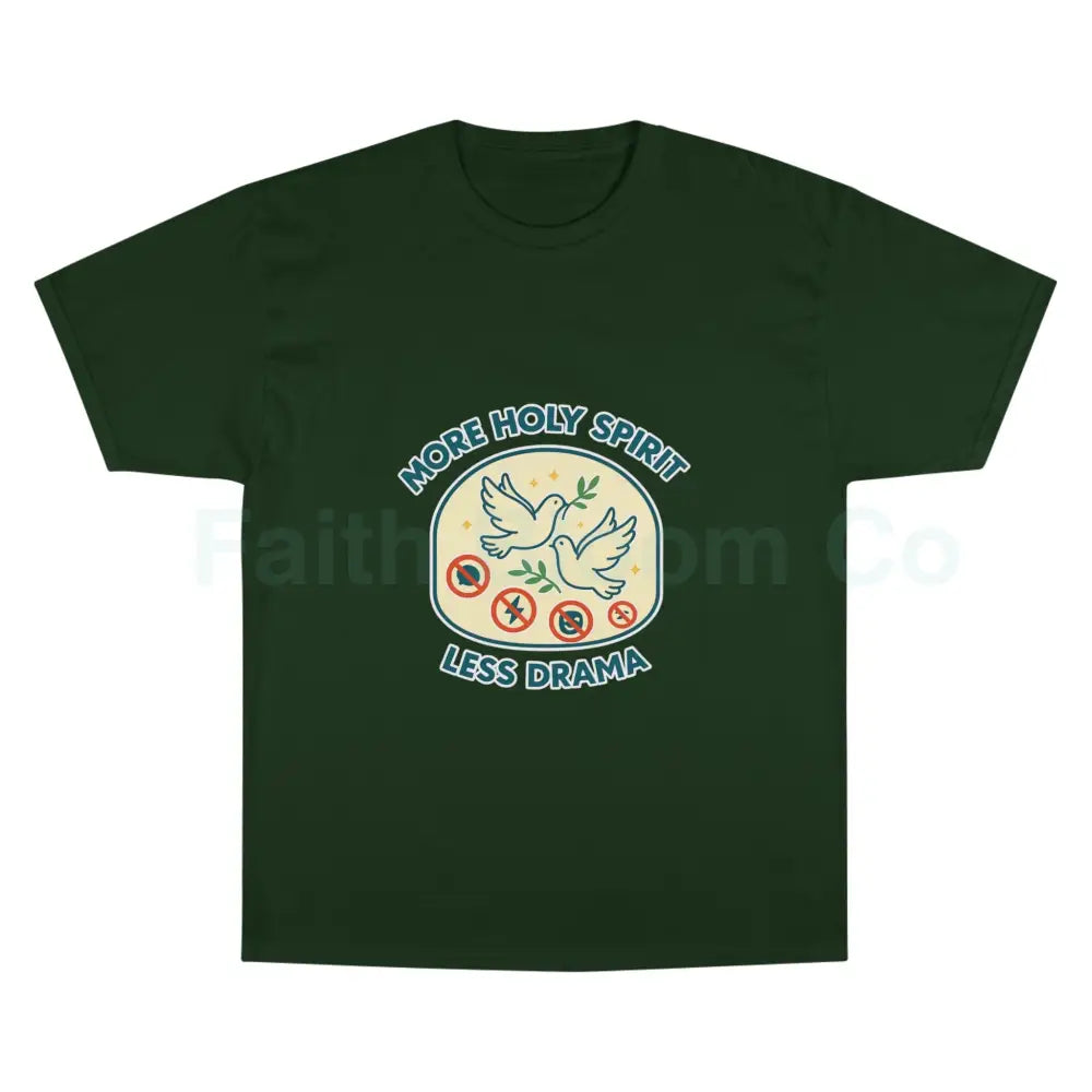 More Holy Spirit T-Shirt Funny Christian Tee Anti-Drama Shirt Faith-Based Fashion Religious Gift Casual Wear Dark Green
