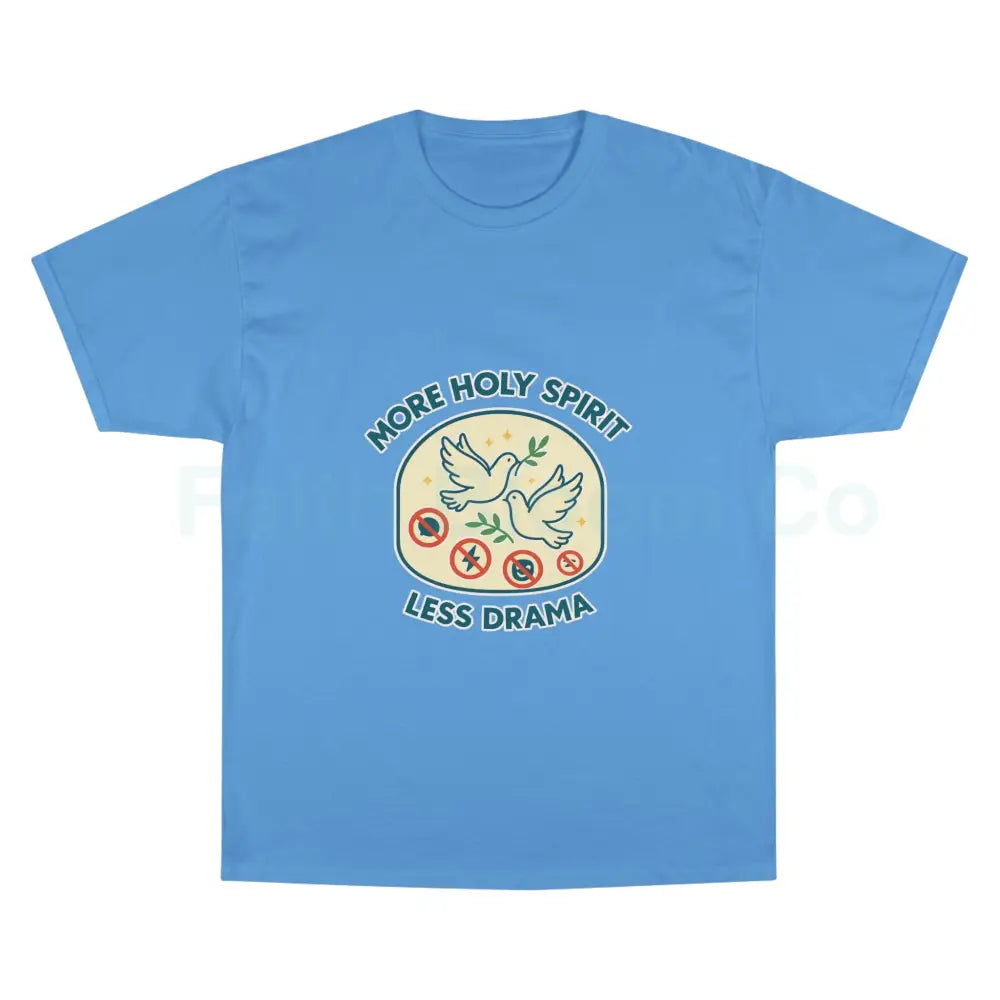 More Holy Spirit T-Shirt Funny Christian Tee Anti-Drama Shirt Faith-Based Fashion Religious Gift Casual Wear Light Blue