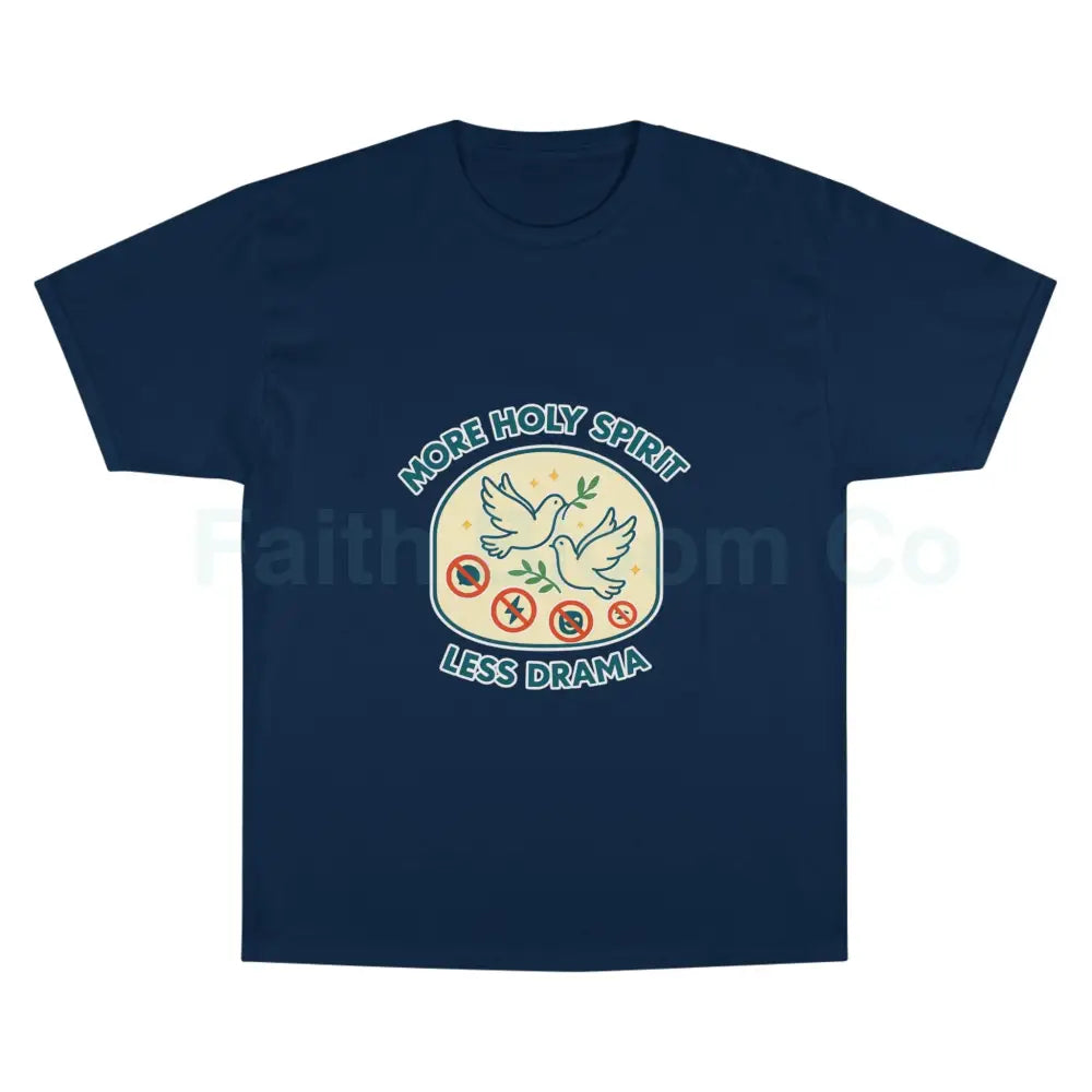 More Holy Spirit T-Shirt Funny Christian Tee Anti-Drama Shirt Faith-Based Fashion Religious Gift Casual Wear Navy / S