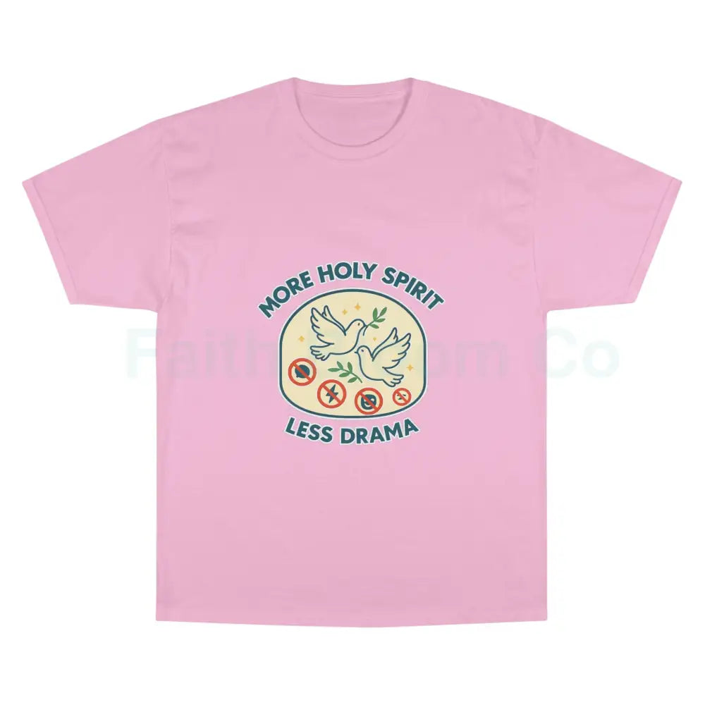 More Holy Spirit T-Shirt Funny Christian Tee Anti-Drama Shirt Faith-Based Fashion Religious Gift Casual Wear Pink Candy