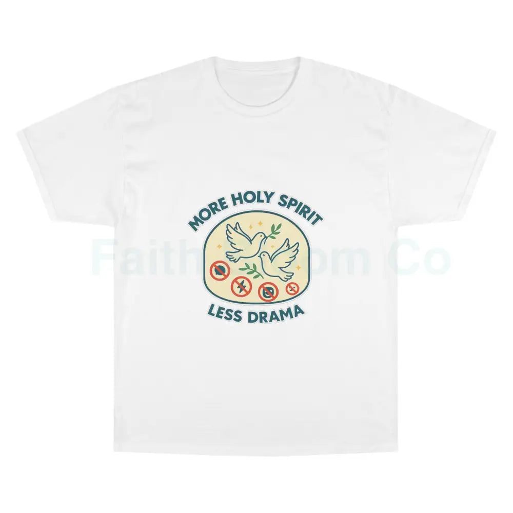More Holy Spirit T-Shirt Funny Christian Tee Anti-Drama Shirt Faith-Based Fashion Religious Gift Casual Wear White / S
