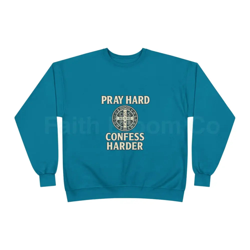 Pray Hard Confess Harder Eco-Friendly Crewneck Sweatshirt Sweatshirt