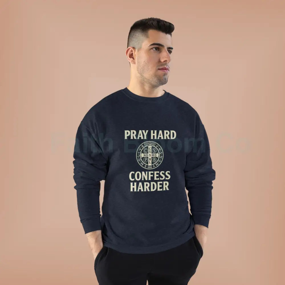Pray Hard Confess Harder Eco-Friendly Crewneck Sweatshirt Sweatshirt
