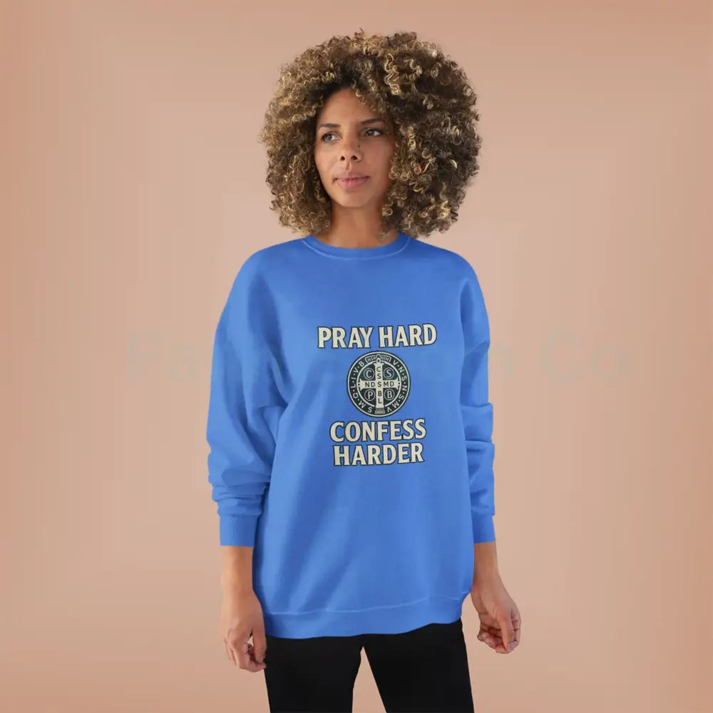 Pray Hard Confess Harder Eco-Friendly Crewneck Sweatshirt Sweatshirt
