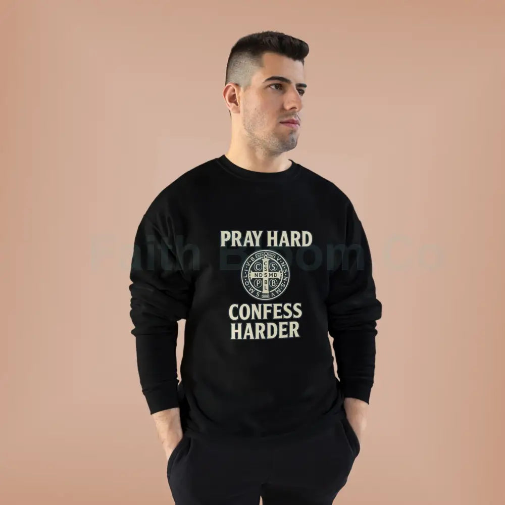 Pray Hard Confess Harder Eco-Friendly Crewneck Sweatshirt Sweatshirt