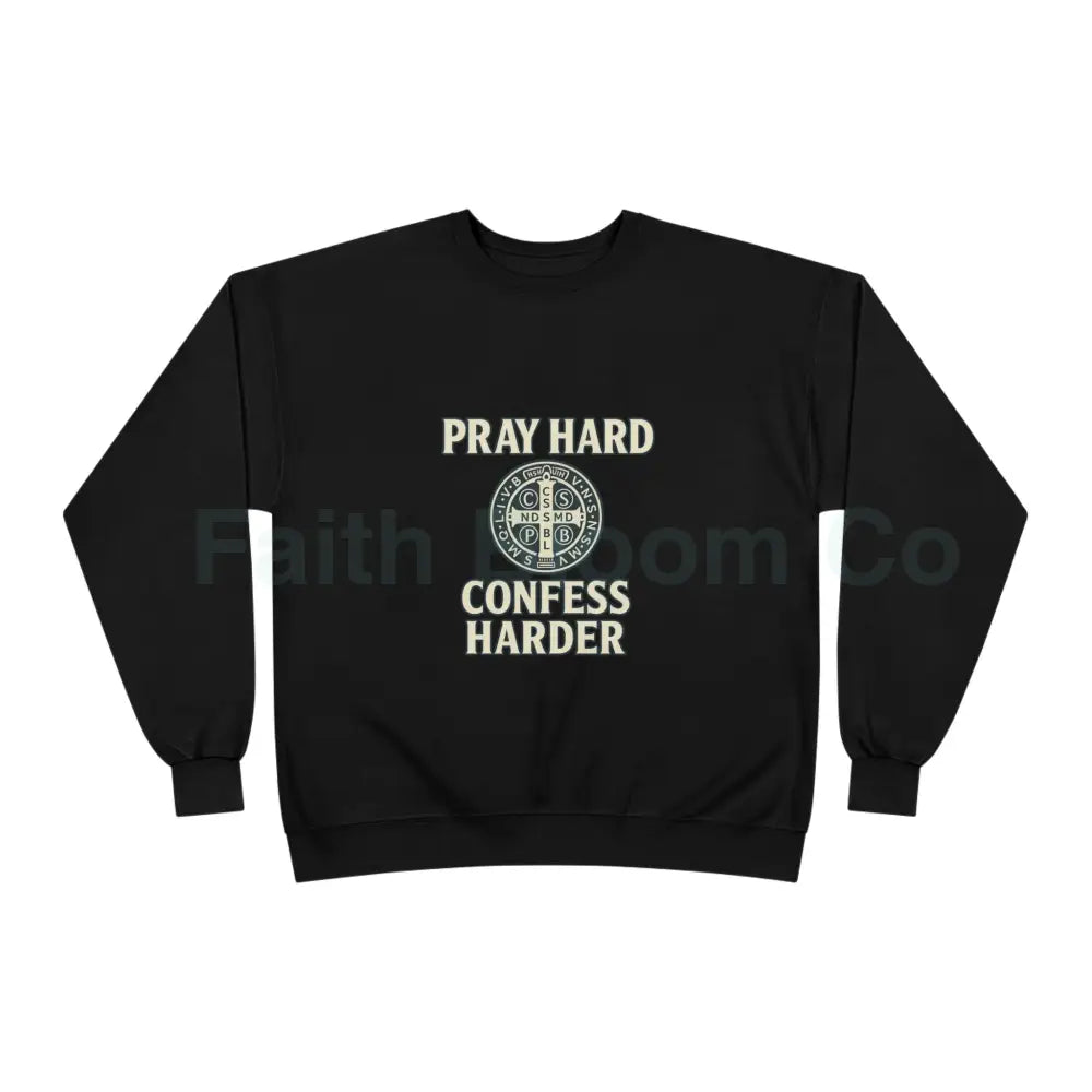 Pray Hard Confess Harder Eco-Friendly Crewneck Sweatshirt Black / S Sweatshirt