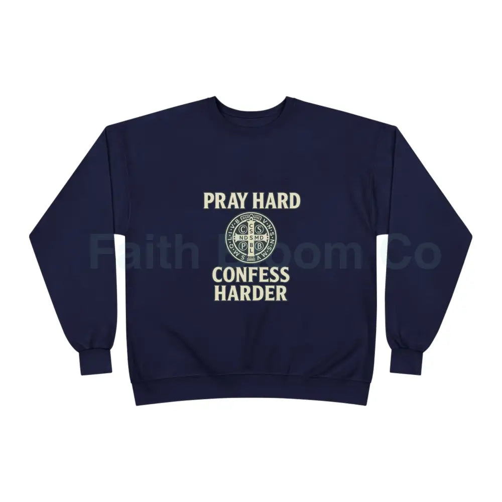 Pray Hard Confess Harder Eco-Friendly Crewneck Sweatshirt Navy / S Sweatshirt