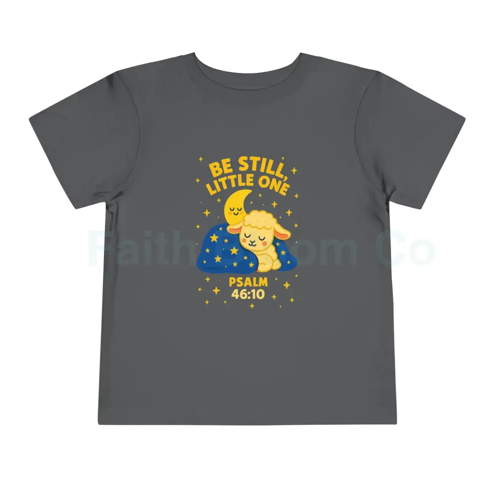Toddler Short Sleeve Tee - ’Be Still Little One’ Psalm Design Baby Gift Nursery Decor Faith-Based Apparel Toddler Shirt