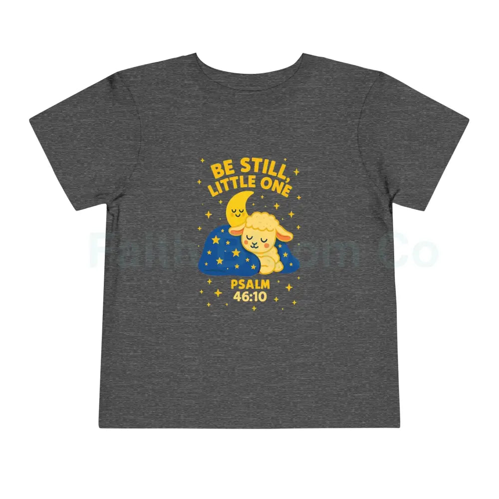 Toddler Short Sleeve Tee - ’Be Still Little One’ Psalm Design Baby Gift Nursery Decor Faith-Based Apparel Toddler Shirt