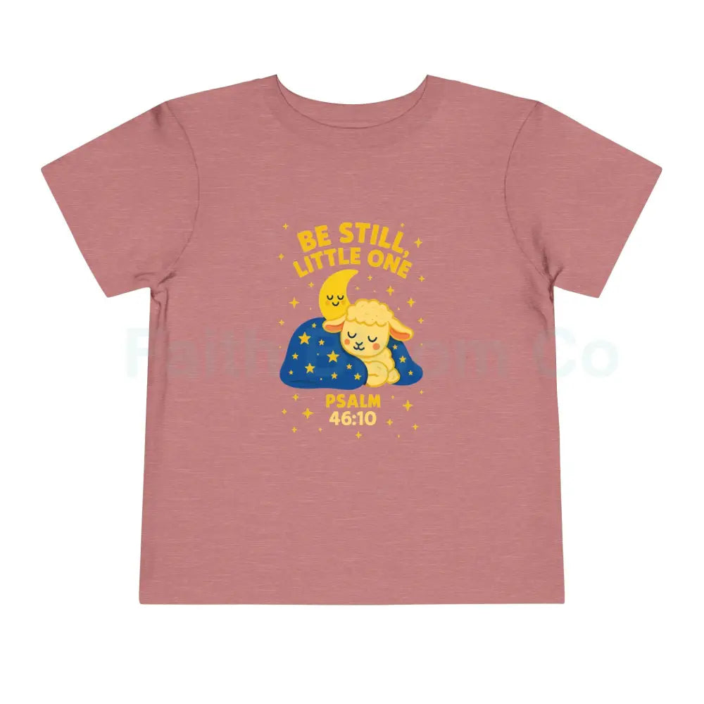 Toddler Short Sleeve Tee - ’Be Still Little One’ Psalm Design Baby Gift Nursery Decor Faith-Based Apparel Toddler Shirt