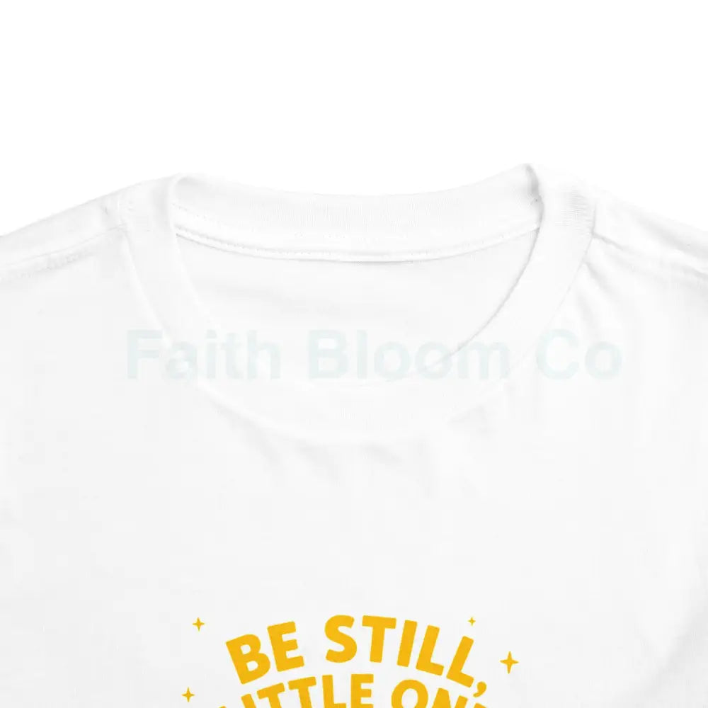 Toddler Short Sleeve Tee - ’Be Still Little One’ Psalm Design Baby Gift Nursery Decor Faith-Based Apparel Toddler Shirt