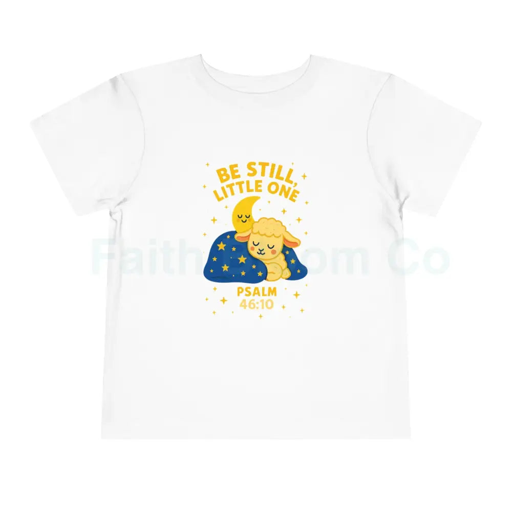 Toddler Short Sleeve Tee - ’Be Still Little One’ Psalm Design Baby Gift Nursery Decor Faith-Based Apparel Toddler Shirt
