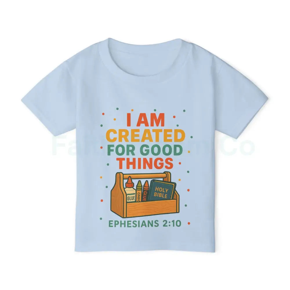 Toddler T-Shirt - Created for Good Things Inspirational Gift Kids’ Christian Apparel Bible Verse Tee Ephesians 2:10