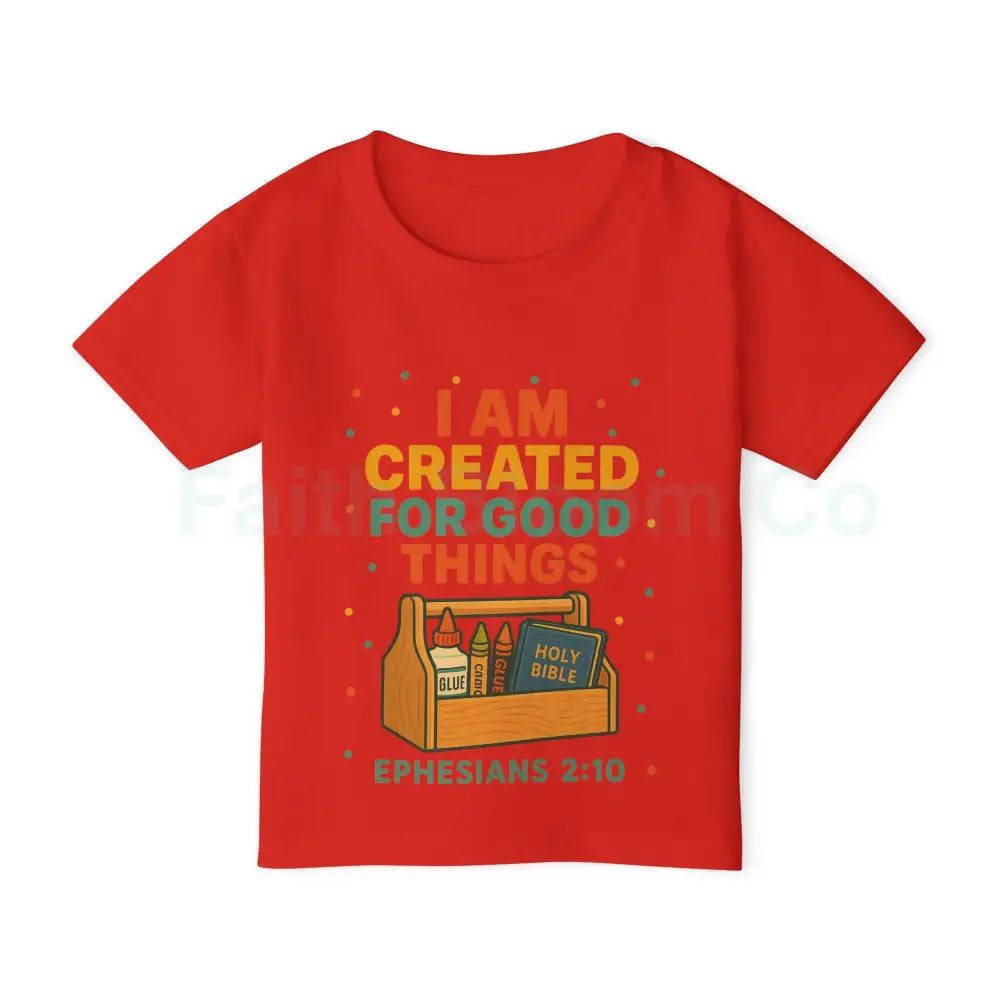 Toddler T-Shirt - Created for Good Things Inspirational Gift Kids’ Christian Apparel Bible Verse Tee Ephesians 2:10 Red