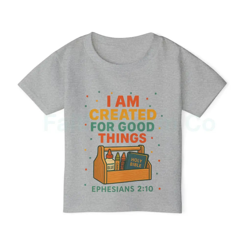 Toddler T-Shirt - Created for Good Things Inspirational Gift Kids’ Christian Apparel Bible Verse Tee Ephesians 2:10