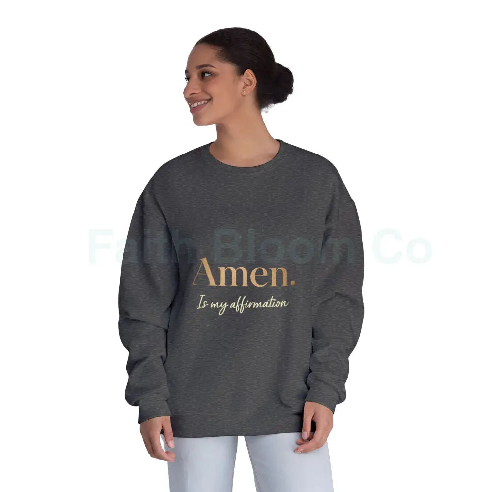 Unisex Affirmation Sweatshirt | Cozy Crewneck Inspirational Gift Motivational Apparel Spiritual Wear Casual Everyday