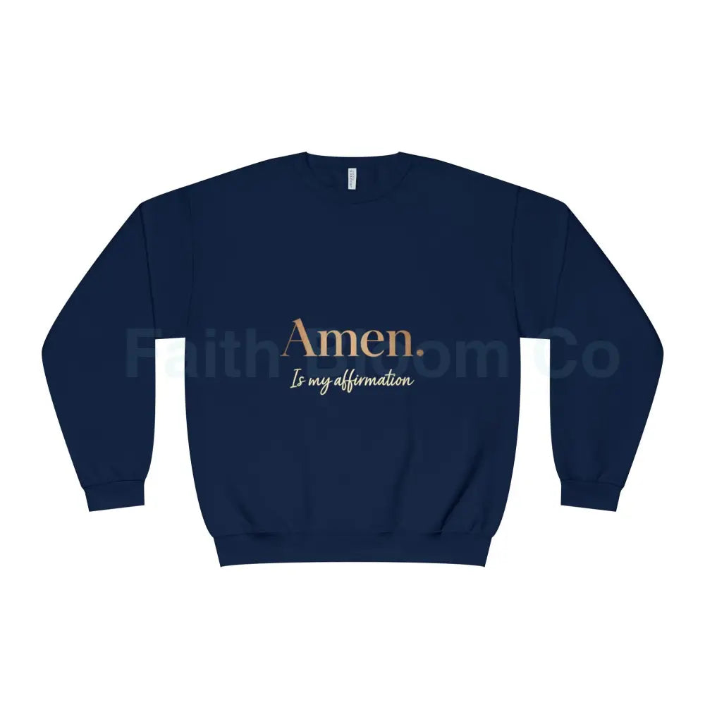 Unisex Affirmation Sweatshirt | Cozy Crewneck Inspirational Gift Motivational Apparel Spiritual Wear Casual Everyday