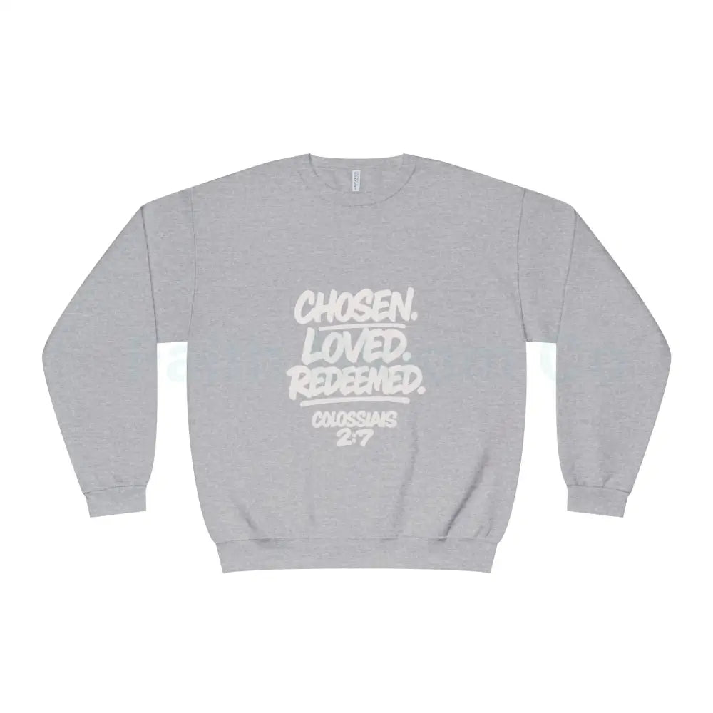 Unisex Inspirational Sweatshirt | Chosen Loved Redeemed | Cozy Christian Apparel | Gift for Faith Lovers | Everyday