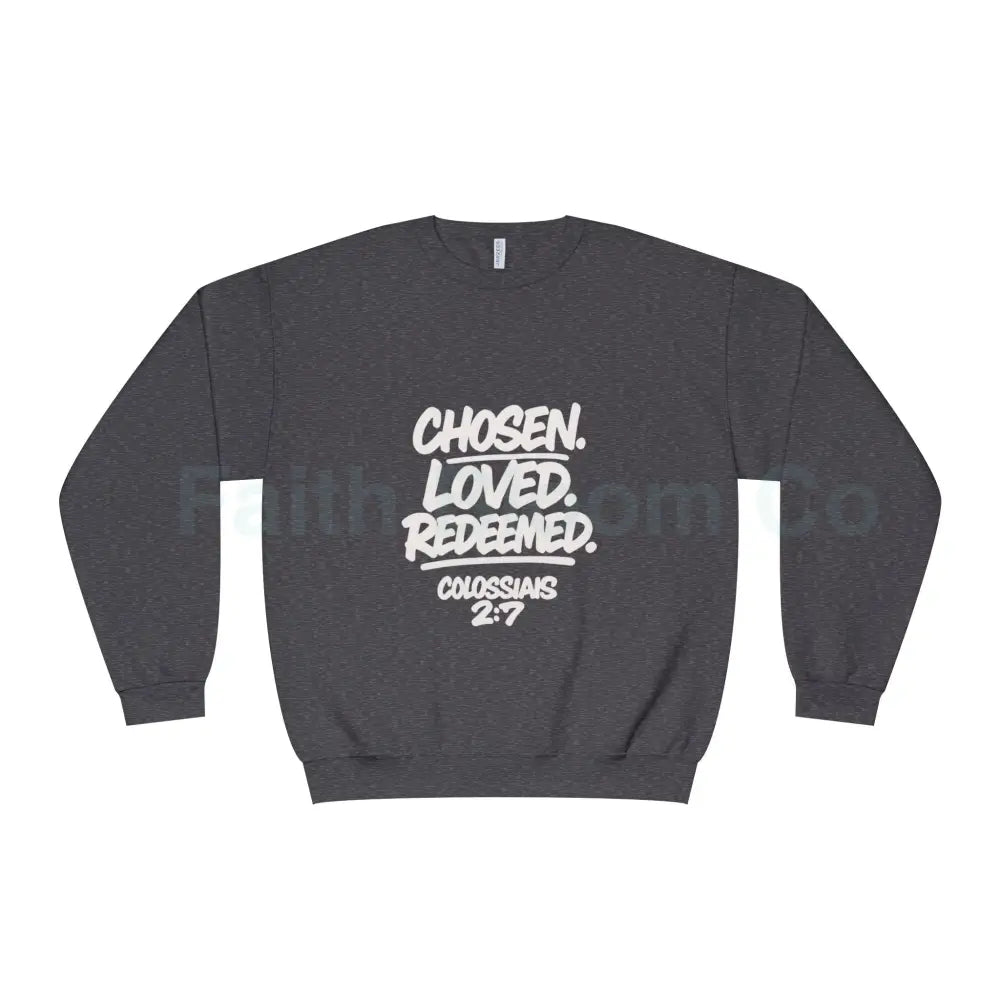 Unisex Inspirational Sweatshirt | Chosen Loved Redeemed | Cozy Christian Apparel | Gift for Faith Lovers | Everyday