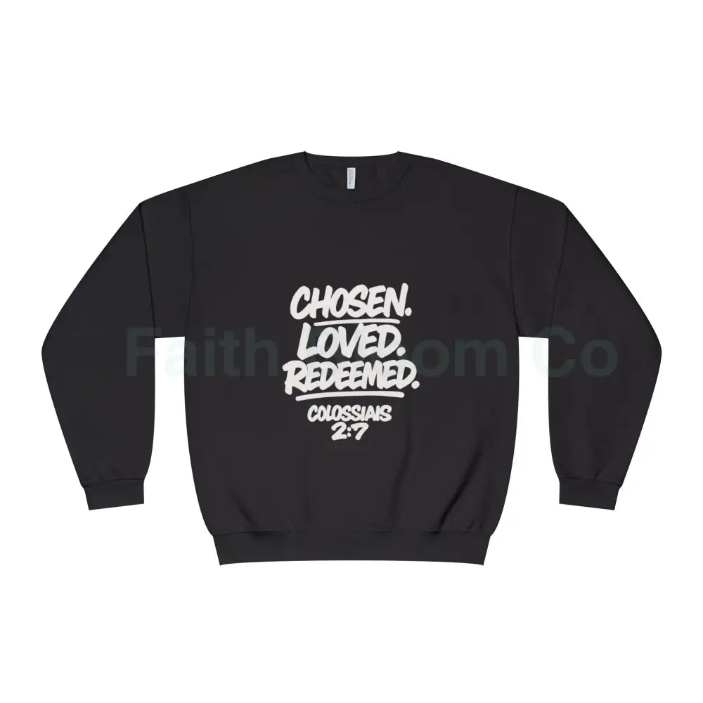 Unisex Inspirational Sweatshirt | Chosen Loved Redeemed | Cozy Christian Apparel | Gift for Faith Lovers | Everyday