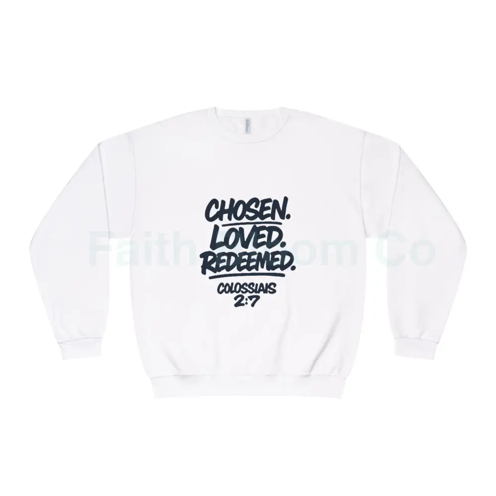 Unisex Inspirational Sweatshirt | Chosen Loved Redeemed | Cozy Christian Apparel | Gift for Faith Lovers | Everyday