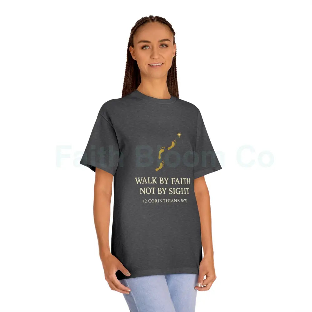 ’Walk by Faith Not by Sight’ T-Shirt T-Shirt