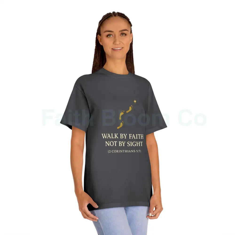 ’Walk by Faith Not by Sight’ T-Shirt T-Shirt