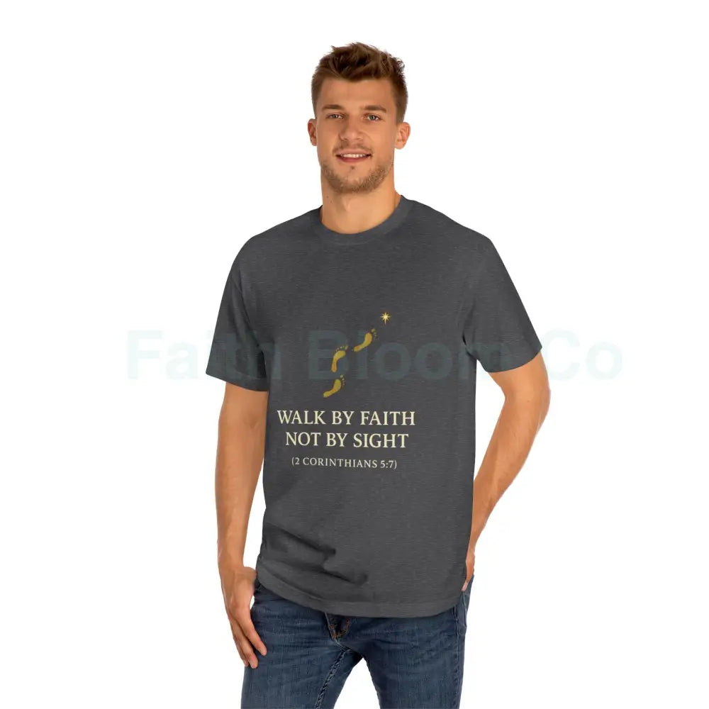 ’Walk by Faith Not by Sight’ T-Shirt T-Shirt