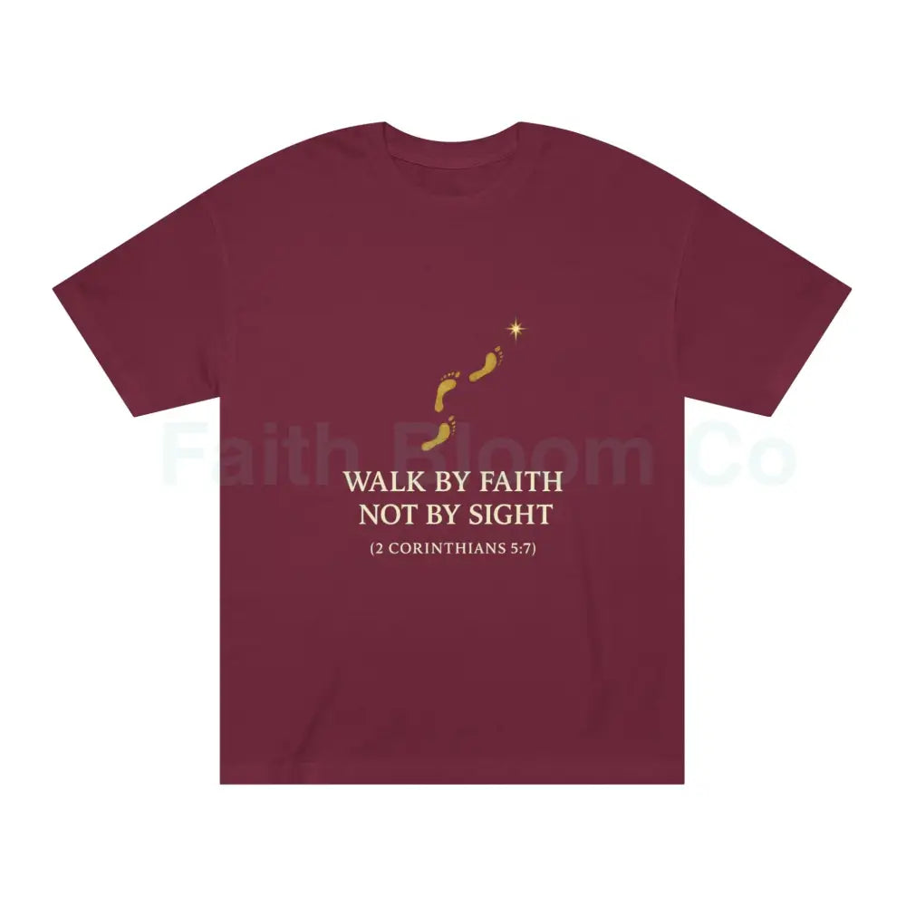 ’Walk by Faith Not by Sight’ T-Shirt Burgundy / S T-Shirt